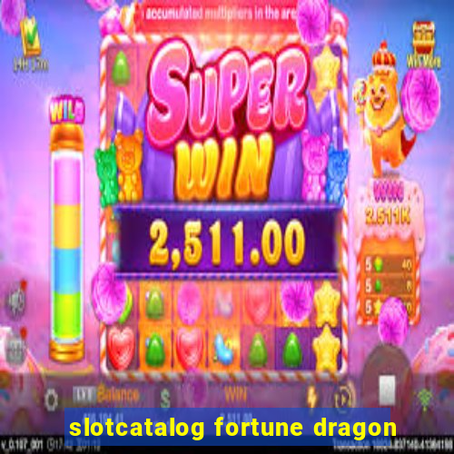 slotcatalog fortune dragon